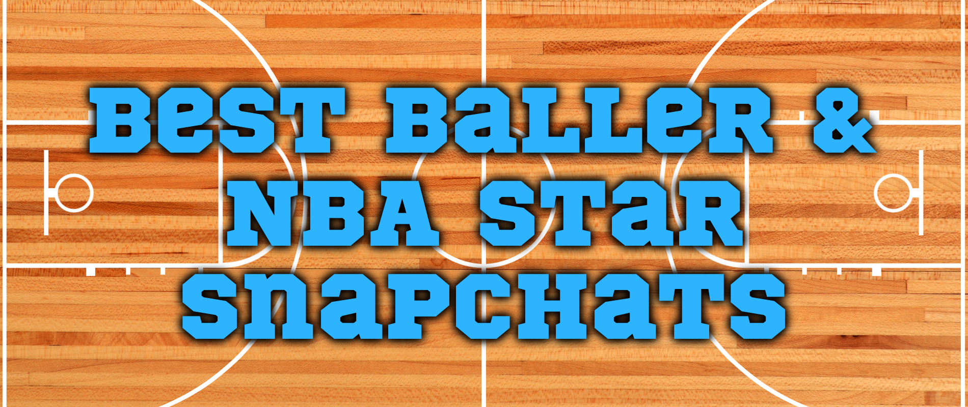 Best NBA Player Snapchats